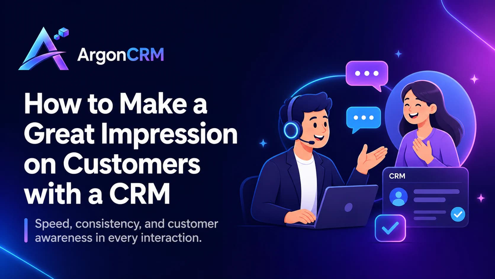 Cum să faceți o impresie bună asupra clienților cu un CRM